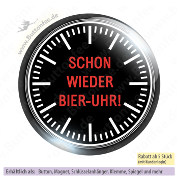 Schon wieder Bier-Uhr!