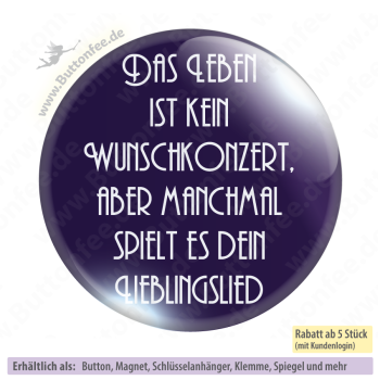 Das Leben ist kein Wunschkonzert...