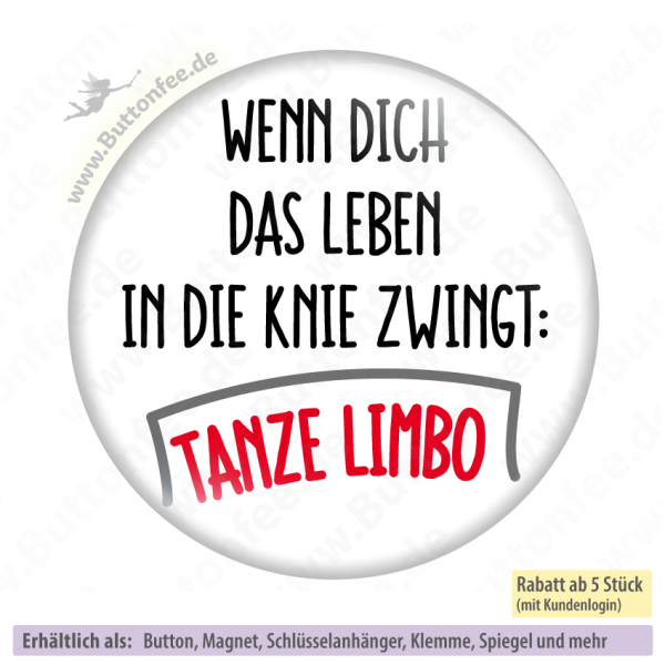 Wenn dich das Leben in die Knie zwingt: tanze Limbo